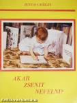 Akar zsenit nevelni?
