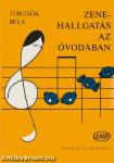 ZENEHALLGATÁS AZ ÓVODÁBAN