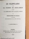 Le Scapulaire de la Passion de Jesus-Christ et de la Compassion de la Sainte Vierge