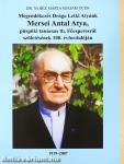 Megemlékezés Drága Lelki Atyánk Mersei Antal atya, püspöki tanácsos tb. Főesperesről születésének 100. évfordulóján
