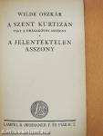A szent kurtizán vagy a drágaköves asszony/A jelentéktelen asszony