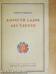 Kossuth Lajos azt üzente