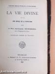 La Vie Divine/La Dévotion a Saint Francois-Xavier apotre des Indes et du Japon/Glanes Spirituelles/Le Prix et les Splendeurs de la Grace