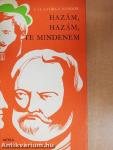 Hazám, hazám, te mindenem
