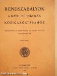 Rendszabályok a kath. népiskolák közigazgatásához