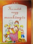 Kis unokák nagy mesekönyve