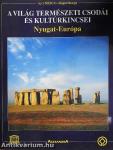 A világ természeti csodái és kultúrkincsei - Nyugat-Európa