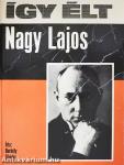 Így élt Nagy Lajos