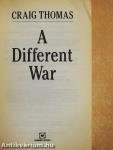 A Different War