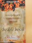 Meglelé borát - Eger Borrégió (dedikált példány)
