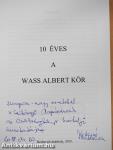 10 éves a Wass Albert Kör (dedikált példány)