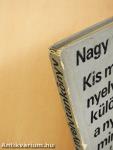 Kis magyar nyelvtankönyv különös tekintettel a nyelvhelyesség mindennapi kérdéseire (dedikált példány)