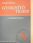 Gyógyító tigris (dedikált és kétszeresen aláírt példány)
