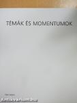 Témák és momentumok 