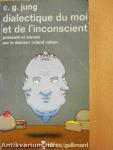 Dialectique du Moi et de l'Inconscient