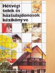 Hétvégi telek és háztulajdonosok kézikönyve