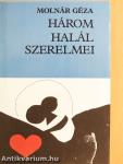 Három halál szerelmei
