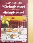 Ételművészet, életművészet