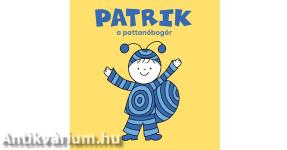 Patrik, a pattanóbogár