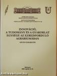 Innováció, a tudomány és gyakorlat egysége az ezredforduló agráriumában