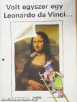 Volt egyszer egy Leonardo da Vinci....