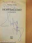 Hoppárézimi! (dedikált példány)