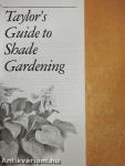 Taylor's Guide to Shade Gardening