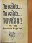Tovább... Tovább... Tovább!