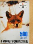 500 kérdés a vadról és környezetéről