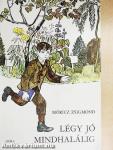 Légy jó mindhalálig