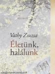 Életünk, halálunk