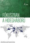 Fókuszban a hidegháború.