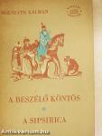 A beszélő köntös/A sipsirica