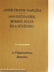 Anne Frank naplója/Rómeó, Júlia és a sötétség