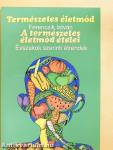 A természetes életmód ételei