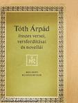 Tóth Árpád összes versei, versfordításai és novellái
