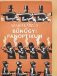 Bűnügyi panoptikum