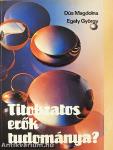 Titokzatos erők tudománya?