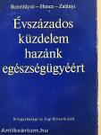 Évszázados küzdelem hazánk egészségügyéért