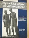"Fegyvertelen álltak az aknamezőkön..." I-II.