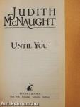 Until You