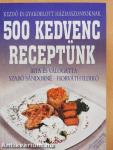 500 kedvenc receptünk