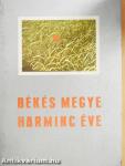 Békés megye harminc éve