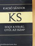 Fogy a virág, gyűl az iszap