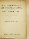 Csonkafranciaország két integritási harca és Szent Jeanne D'Arc