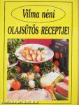 Vilma néni olajsütős receptjei