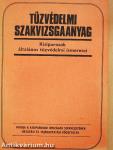 Tűzvédelmi szakvizsgaanyag