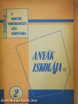 Anyák iskolája II.