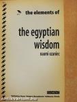 The Elements of the Egyptian Wisdom