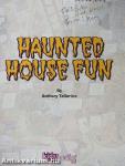 Haunted House Fun